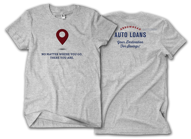 Arrowhead Credit Union - Auto Loans Shirt